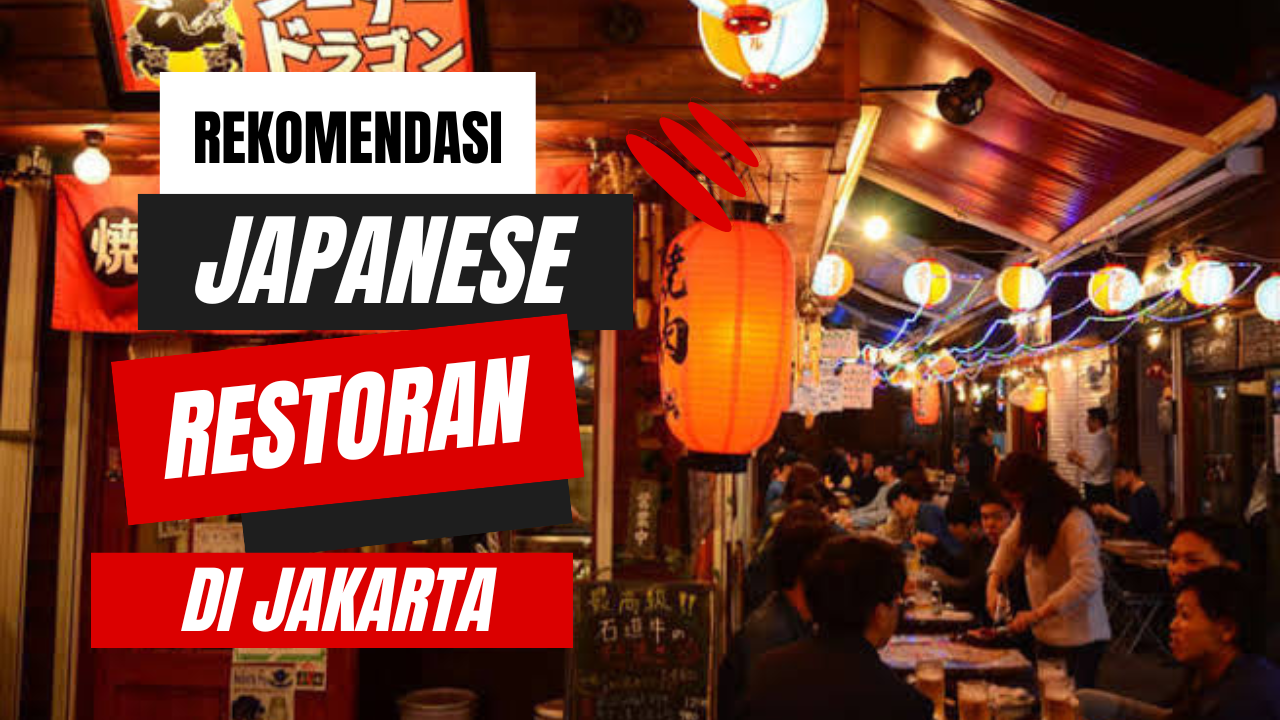 Rekomendasi Restoran Jepang Di Jakarta - Loak-in